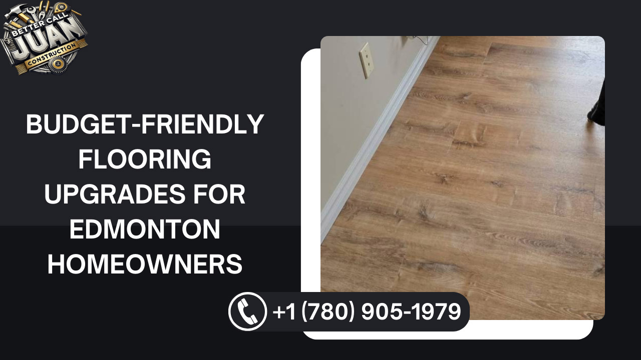 Budget-Friendly Flooring Upgrades for Edmonton Homeowners
